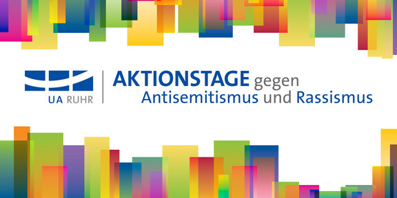 Grafik: Eine bunte Grafik der UA Ruhr, die die Aktionstage gegen Antisemitismus und Rassismus ankündigt. Die Grafik zeigt bunte einander übelagernde Rechtecke und das Logo der UA Ruhr.