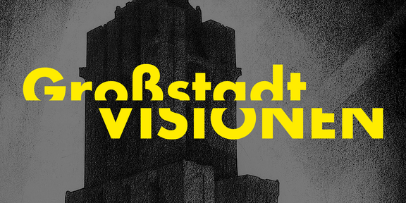 Die Silhouette eines Hochhauses; ganz in schwarz gehalten in der Dunkelheit und darüber in gelber Schrift der Titel „Großstadtvisionen“ 