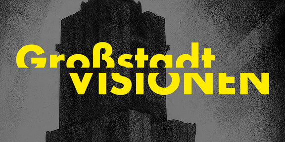 Die Silhouette eines Hochhauses; ganz in schwarz gehalten in der Dunkelheit und darüber in gelber Schrift der Titel „Großstadtvisionen“