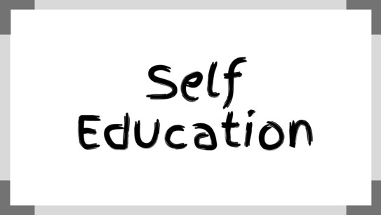 Black-and-white handwritten text 'Self Education' on white background.