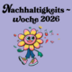 Das Foto ist ein animiertes Bild auf lila Hintergrund mit dem Logo zur Nachhaltigkeitswoche 2026. Unter dem Logo ist ist eine bunte Blume abgebildet.